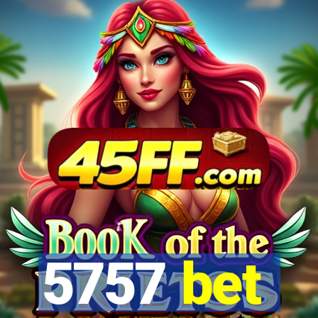 5757 bet